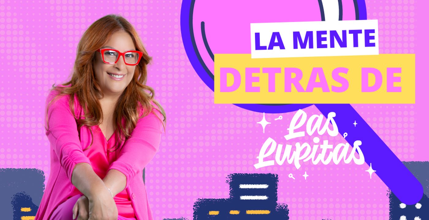 “Las Lupitas”: el podcast que te ayuda a descubrir el arte que hay en ti