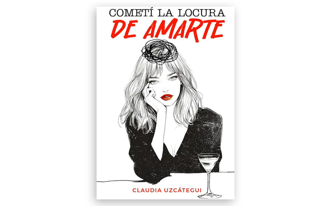 Novela “Cometí la locura de amarte” | Claudia Uzcátegui