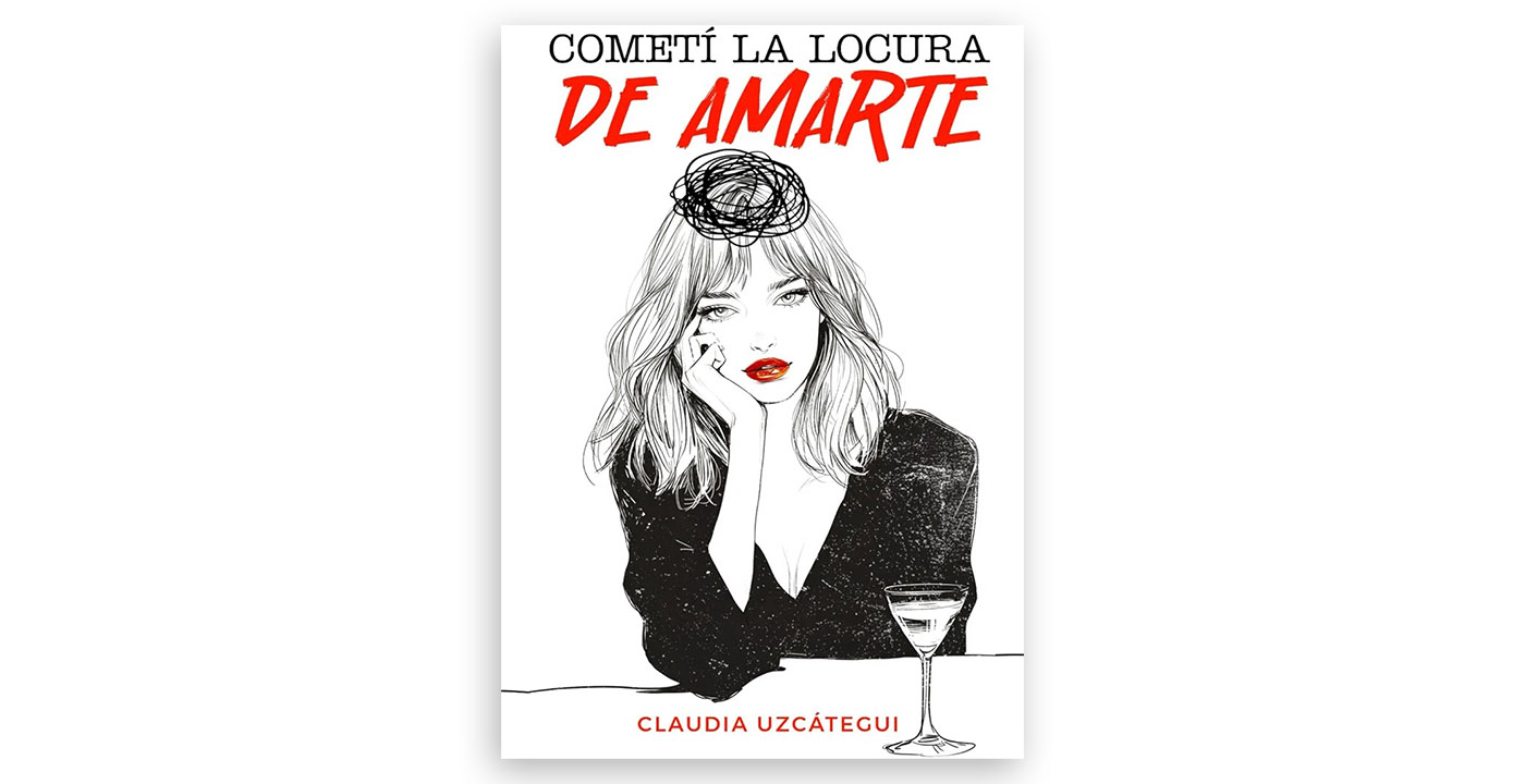 Novela “Cometí la locura de amarte” | Claudia Uzcátegui