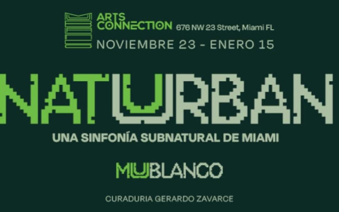 NatuUrban. Una sinfonía subnatural de Miami | Muu Blanco