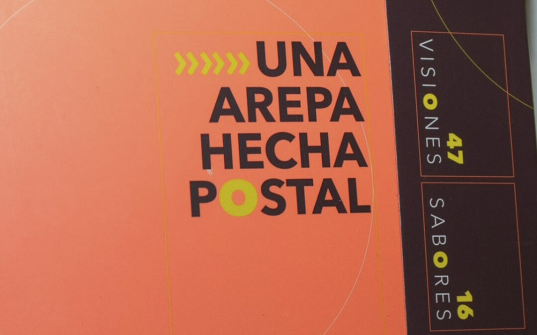 “Una Arepa hecha postal” | Arte y Gastronomía